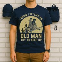 Vintage I Know I Ski Like An Old Man Try to Keep Up T-Shirt