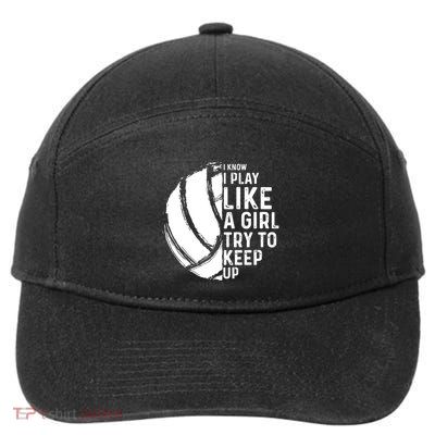 Volleyball I Know I Play Like A Girl Try To Keep Up 7-Panel Snapback Hat