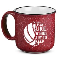 Volleyball I Know I Play Like A Girl Try To Keep Up 15oz Campfire Ceramic Mug