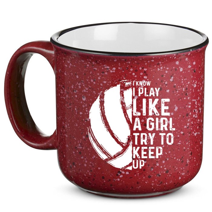 Volleyball I Know I Play Like A Girl Try To Keep Up 15oz Campfire Ceramic Mug