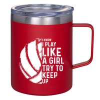 Volleyball I Know I Play Like A Girl Try To Keep Up 12oz Stainless Steel Coffee Mug