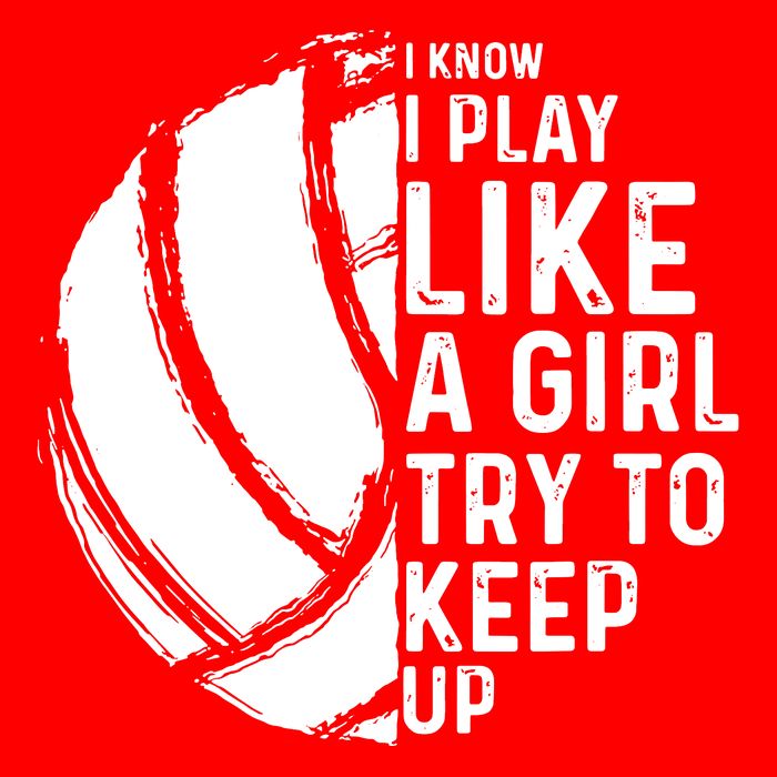 Volleyball I Know I Play Like A Girl Try To Keep Up Toddler Sweatshirt