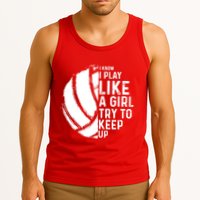 Volleyball I Know I Play Like A Girl Try To Keep Up Tank Top