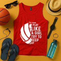 Volleyball I Know I Play Like A Girl Try To Keep Up Tank Top