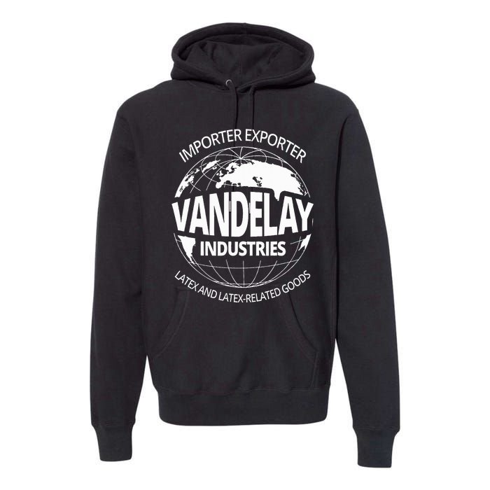 Vandelay Industries Latex Related Goods Novelty Premium Hoodie