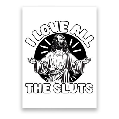 Vintage I Love All The Sluts Adult Humor Jesus Poster