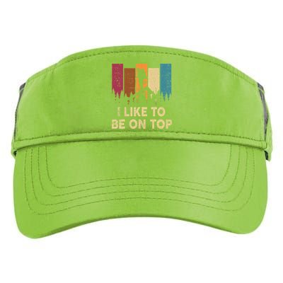 Vintage I Like Be On Top Mountain Hiker Gift Funny Hiking Adult Drive Performance Visor