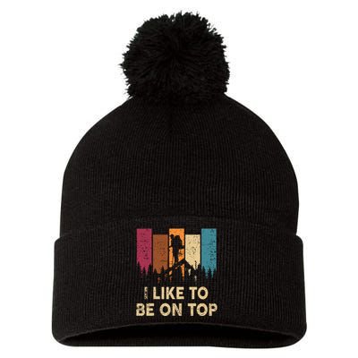 Vintage I Like Be On Top Mountain Hiker Gift Funny Hiking Pom Pom 12in Knit Beanie