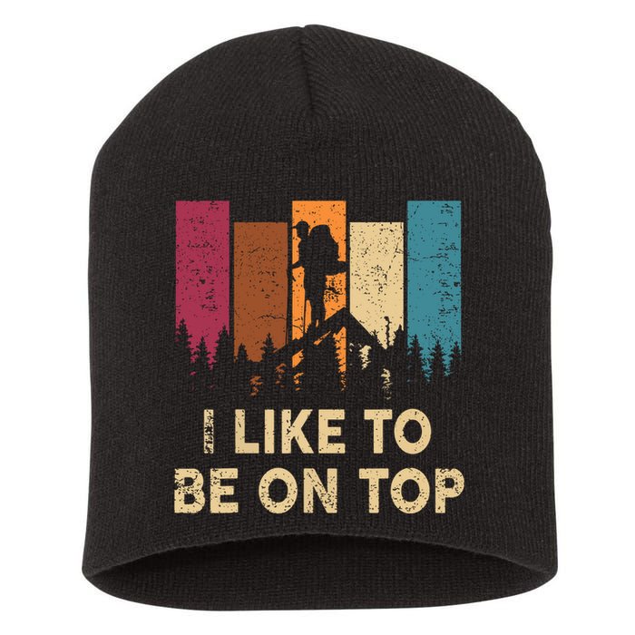 Vintage I Like Be On Top Mountain Hiker Gift Funny Hiking Short Acrylic Beanie