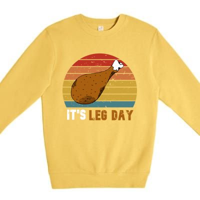 Vintage It's Leg Day Funny Workout Turkey Thanksgiving Meaningful Gift Premium Crewneck Sweatshirt