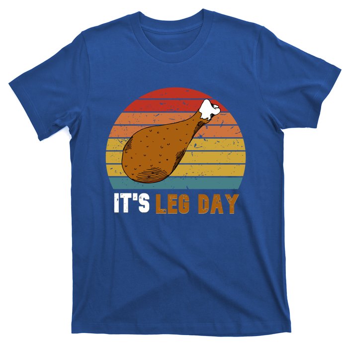 Vintage It's Leg Day Funny Workout Turkey Thanksgiving Meaningful Gift T-Shirt