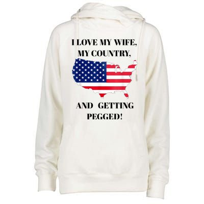 Vintage I Love My Wife My Country And Getting Pegged Womens Funnel Neck Pullover Hood