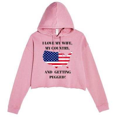 Vintage I Love My Wife My Country And Getting Pegged Crop Fleece Hoodie