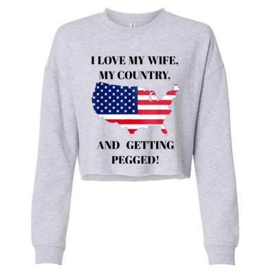 Vintage I Love My Wife My Country And Getting Pegged Cropped Pullover Crew