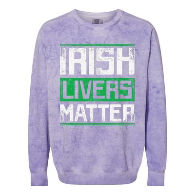 Vintage Irish Livers Matter St Patricks Day Colorblast Crewneck Sweatshirt