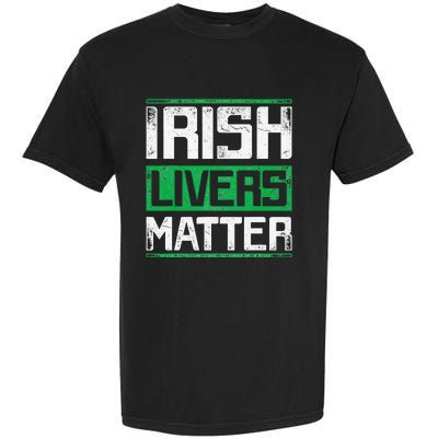 Vintage Irish Livers Matter St Patricks Day Garment-Dyed Heavyweight T-Shirt