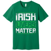 Vintage Irish Livers Matter St Patricks Day Premium T-Shirt