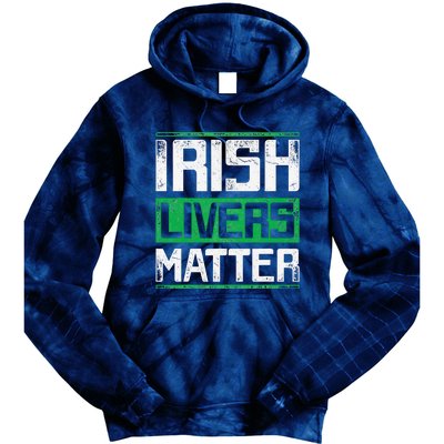 Vintage Irish Livers Matter St Patricks Day Tie Dye Hoodie