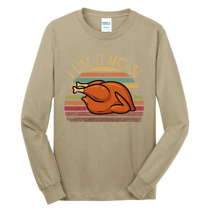 Vintage I Like It Moist Funny Thanksgiving Turkey Xmas Gift Tall Long Sleeve T-Shirt