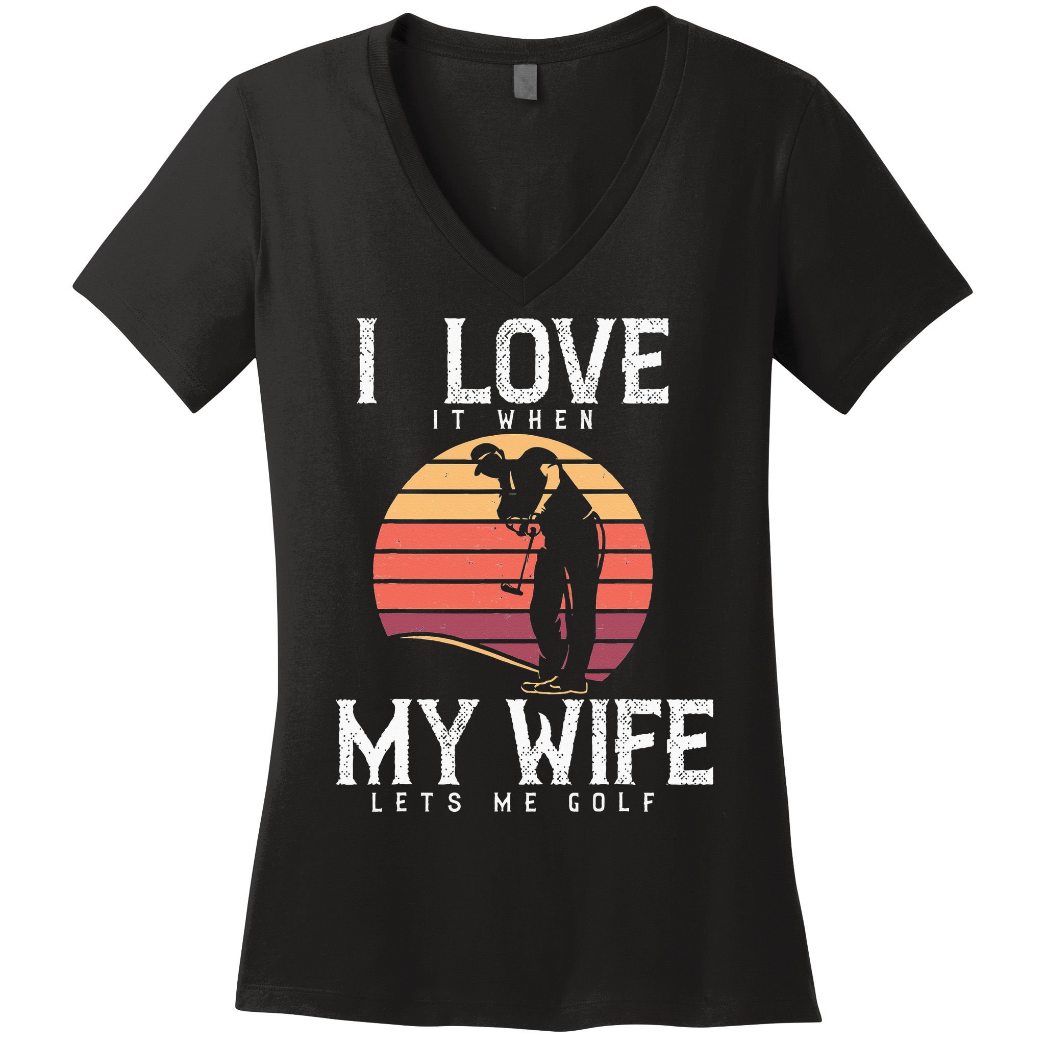 Vintage I Love It When My Wife Lets Me Golf Women's V-Neck T-Shirt
