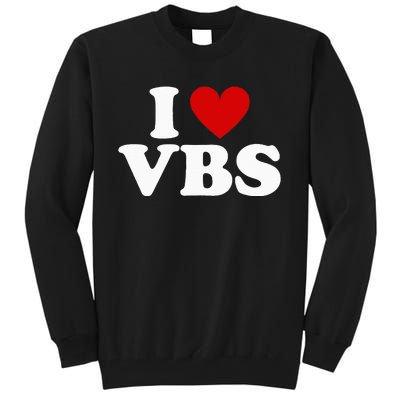 Vbs I Love Vacation Bible School Christian Vbs Church Jesus Tall Sweatshirt