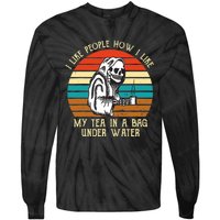 Vintage I Like People How I Like My Tea In A Bag Under Water Tie-Dye Long Sleeve Shirt