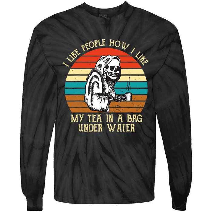 Vintage I Like People How I Like My Tea In A Bag Under Water Tie-Dye Long Sleeve Shirt