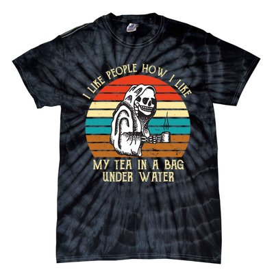 Vintage I Like People How I Like My Tea In A Bag Under Water Tie-Dye T-Shirt