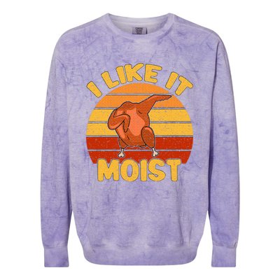 Vintage I Like It Moist Funny Thanksgiving Costume Turkey Colorblast Crewneck Sweatshirt