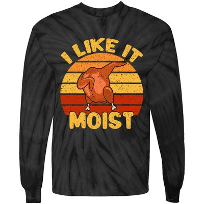 Vintage I Like It Moist Funny Thanksgiving Costume Turkey Tie-Dye Long Sleeve Shirt