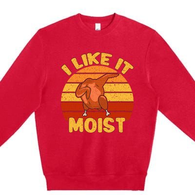 Vintage I Like It Moist Funny Thanksgiving Costume Turkey Premium Crewneck Sweatshirt