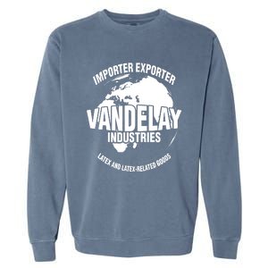 Vandelay Industries Latex Related Goods Funny Garment-Dyed Sweatshirt