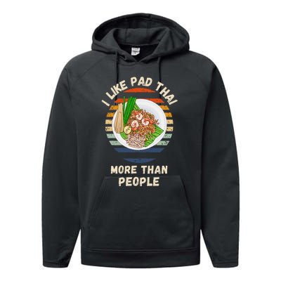 Vintage I Like Pad Thai More Than People Retro Pad Thai Performance Fleece Hoodie