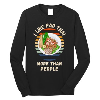 Vintage I Like Pad Thai More Than People Retro Pad Thai Long Sleeve Shirt