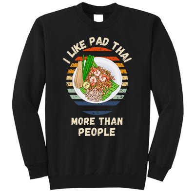 Vintage I Like Pad Thai More Than People Retro Pad Thai Sweatshirt