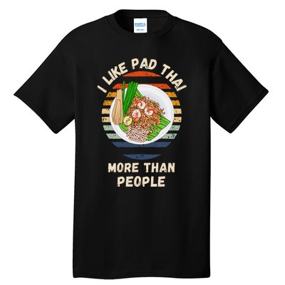 Vintage I Like Pad Thai More Than People Retro Pad Thai Tall T-Shirt