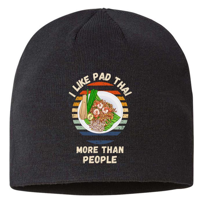 Vintage I Like Pad Thai More Than People Retro Pad Thai Sustainable Beanie