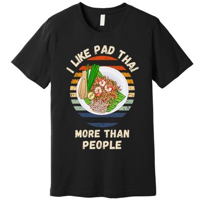 Vintage I Like Pad Thai More Than People Retro Pad Thai Premium T-Shirt