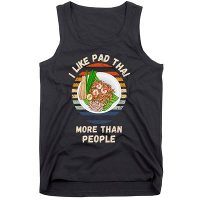 Vintage I Like Pad Thai More Than People Retro Pad Thai Tank Top