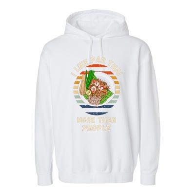 Vintage I Like Pad Thai More Than People Retro Pad Thai Garment-Dyed Fleece Hoodie