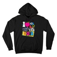 Vintage I Love The 80s I Love The 80s Hoodie