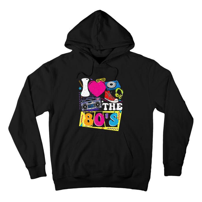 Vintage I Love The 80s I Love The 80s Tall Hoodie