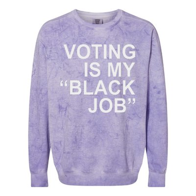 Voting Is My Black Job Proudly Colorblast Crewneck Sweatshirt