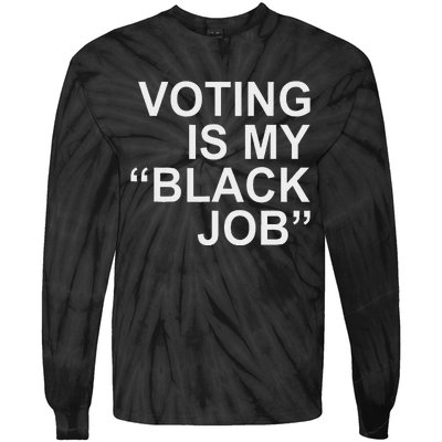 Voting Is My Black Job Proudly Tie-Dye Long Sleeve Shirt