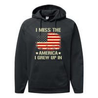 Vintage I Miss The America I Grew Up In American Flag Performance Fleece Hoodie