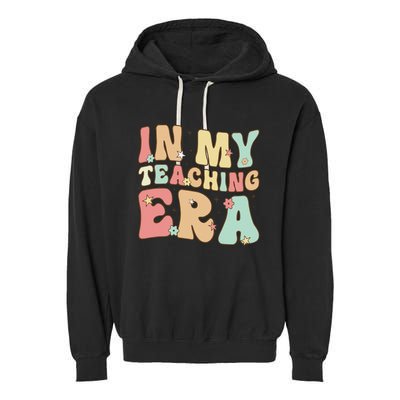 Vintage In My Teaching Era Cool Teacher Appreciation Gifts Garment-Dyed Fleece Hoodie