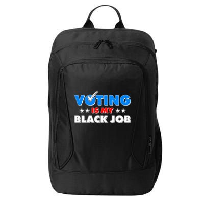 Voting Is My Black Job 2024 Election City Backpack