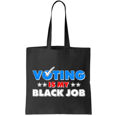 Voting Is My Black Job 2024 Election Bag