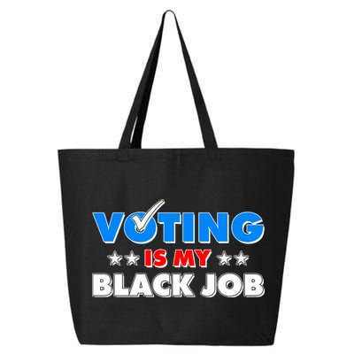 Voting Is My Black Job 2024 Election 25L Jumbo Tote