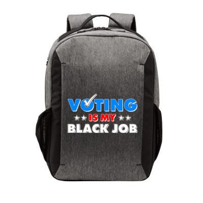 Voting Is My Black Job 2024 Election Vector Backpack